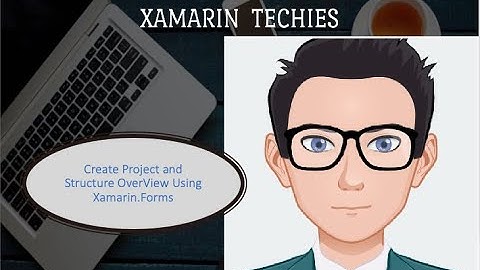 Create Project , Structure and Overview Using Xamarin.Forms in Hindi
