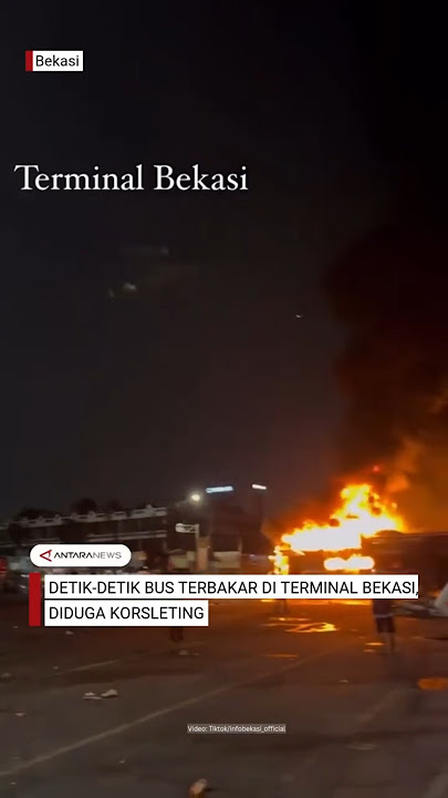 Bus terbakar di terminal Bekasi, diduga akibat adanya korsleting