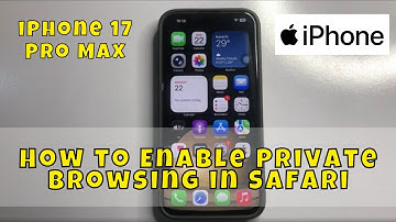 How to Enable Private Browsing in Safari iPhone 17 Pro Max