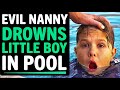 Evil Babysitter DROWNS KID in Pool!! Leaves HIM For Dead!!!!