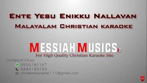 Ente Yesu Enikku Nallavan | Malayalam christian karaoke | Christian songs | Messiah Musics Karaokes