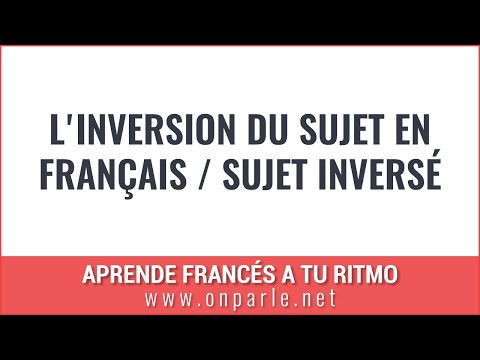 Vidéo: Comment utiliser l'inverse dans une phrase ?