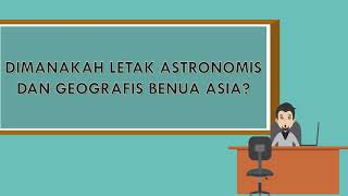 LETAK DAN LUAS BENUA ASIA (MATERI IPS KELAS IX)