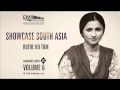 Ruthe Ho Tum | Nayyara Noor | Showcase South Asia - Vol.6