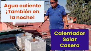 Agua Caliente Gratis En la Noche (Calentador Solar Casero)