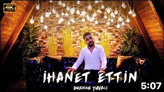 Burhan YUVACI İHANET ETTİN#yeni