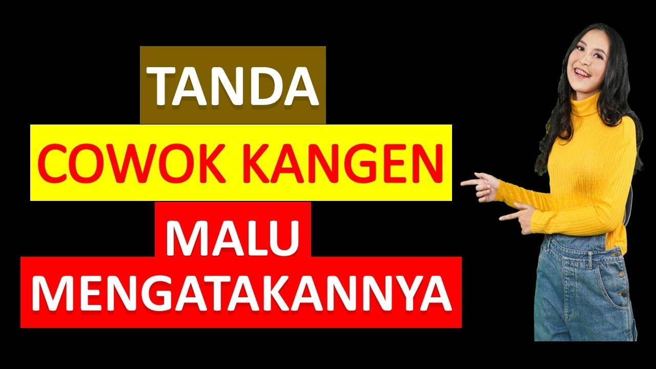 Tanda Cowok Kangen Tapi Malu Mengatakannya