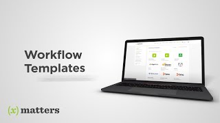 xMatters Support | Workflow Templates