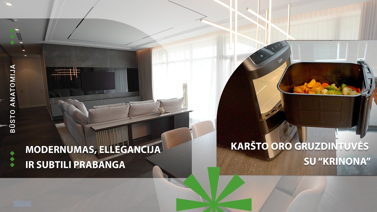137. Elegantiškas ir subtilus šeimos namas | Viskas apie karšto oro gruzdintuves su "Krinona"