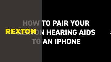 How to pair your Rexton Hearing Aids to an iPhone | REXTON Hearing Aids