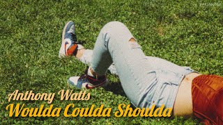 내가 고백한다면 네가 받아줄까? | Anthony Watts - Woulda Coulda Shoulda [가사/번역/해석/Lyrics] 🔥