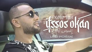 Larbi Imghrane - Ifssos Okan (EXCLUSIVE Music العربي أمغران الجديد