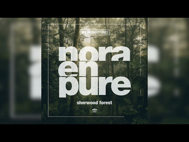 Nora En Pure - Sherwood Forest