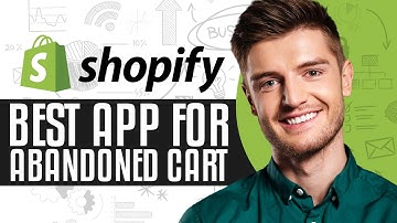 Best Shopify App For Abandoned Cart In 2025 | Shopify Abandoned Cart App Tutorial