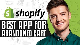 Best Shopify App For Abandoned Cart In 2024 | Shopify Abandoned Cart App Tutorial screenshot 4