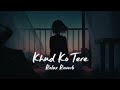 Khud Ko Tere (slowed+reverb) | Relax Reverb Mp3 Song