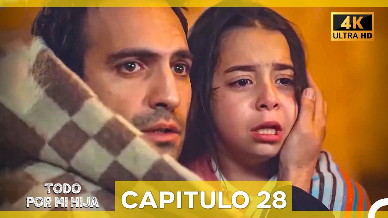 Todo Por Mi Hija Capitulo 28 (Doblado en Español) (4K) - YouTube