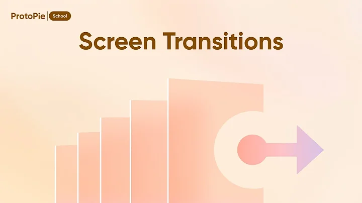 ProtoPie School: Screen transitions | ProtoPie Tutorial
