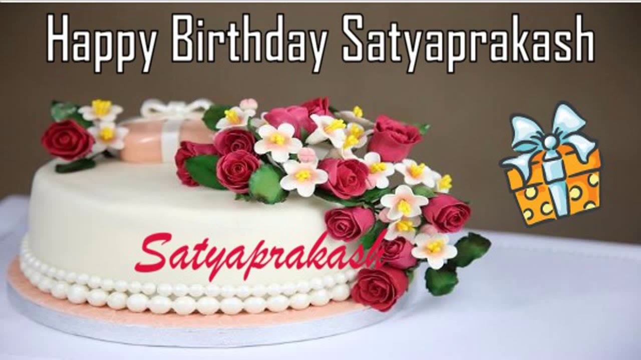 Happy Birthday Satyaprakash Image Wishes Youtube
