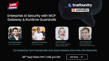 Enterprise AI Security with MCP Gateway & Runtime Guardrails: TrueFoundry - Palo Alto Networks