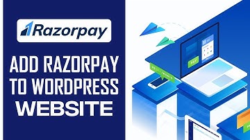How To Add RazorPay On Your WordPress Website - Easy 2024 Tutorial
