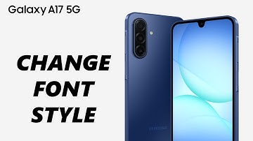 How To Change Font Style On Samsung Galaxy A17 5G