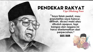 GUSDUR PENDEKAR RAKYAT cipt: dhalang poer