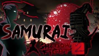 O SAMURAI - Shadow Fight 2