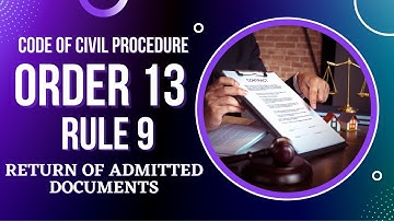 CPC Order 13 Rule 9 | Return of Document from Court | CPC Lecture in Hindi | Code of Civil procedure