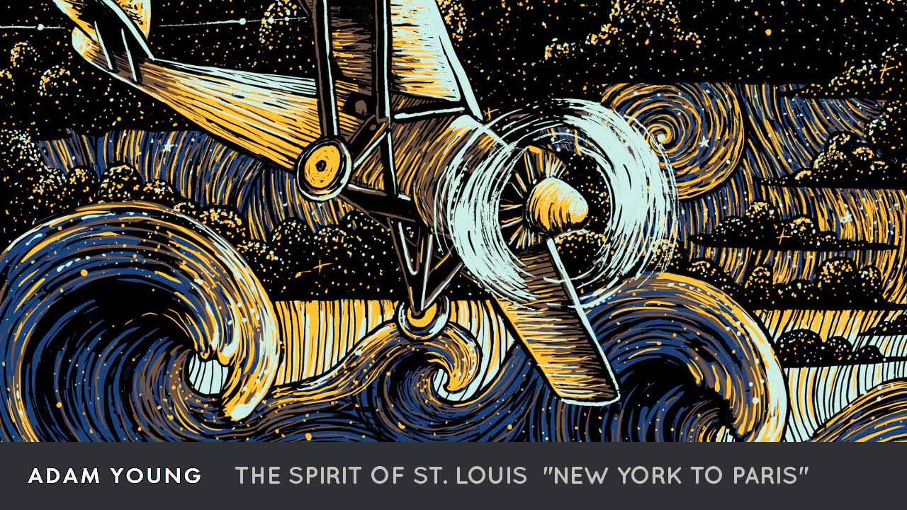 Adam Young - The Spirit of St. Louis [Full Album] &quot;New York To Paris&quot; - YouTube