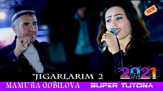 Mamura Qobilova // Jigarlarim Мамура Кобилова // Жигарларим