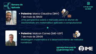 SeMAP: palestras de Marco Claudino (BNY) e Maicon Correa (IME-USP) screenshot 2