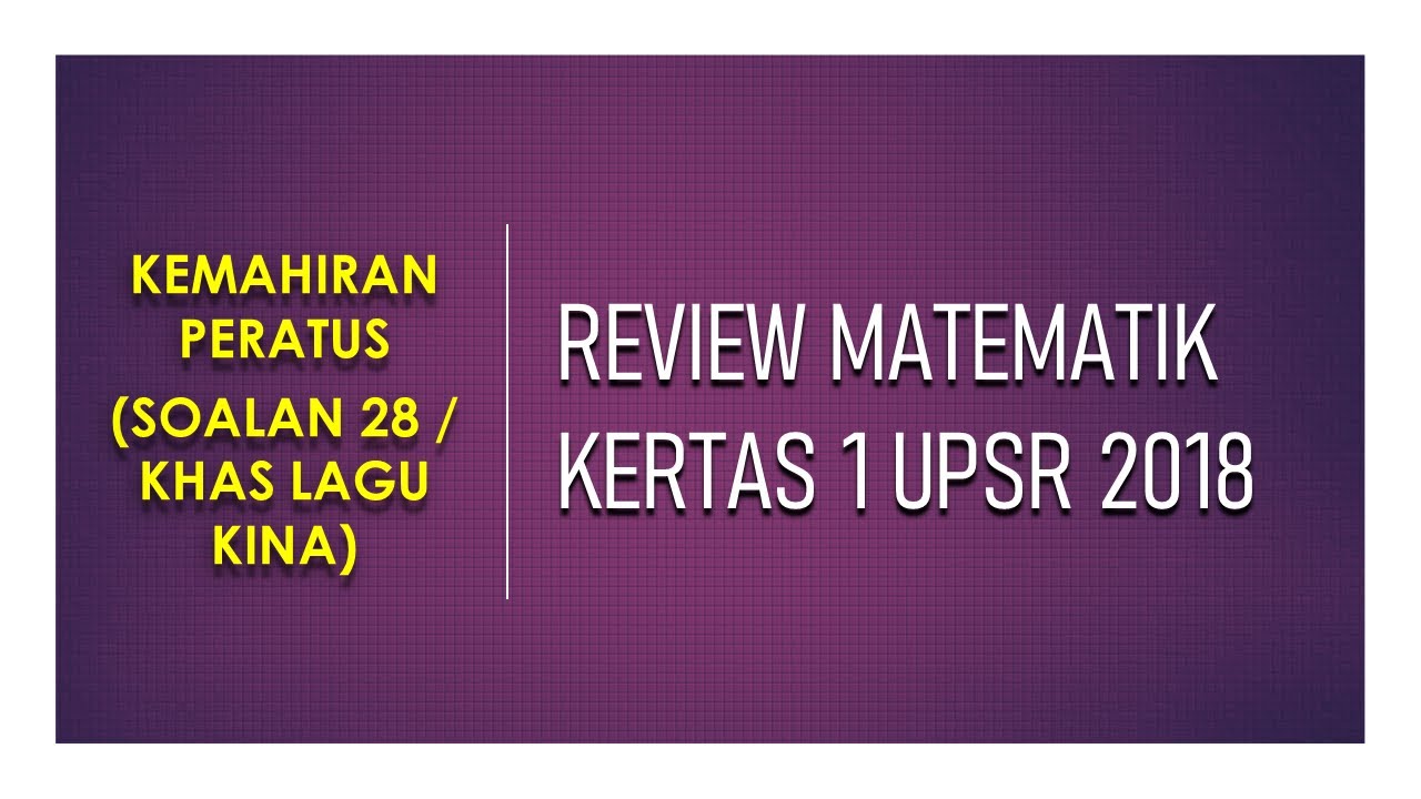 MATEMATIK UPSR KERTAS 1 2018 ~kemahiran kbat peratus 