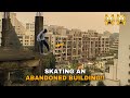 Skating An Abandoned Building!!