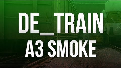 CS:GO Tip Series - de_train - A3 Smoke