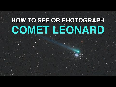 Comet Leonard is HERE! See it and photograph it.