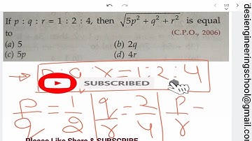 If p: q: r = 1: 2: 4, then √(5p² +q² +r²) is equal to? || CPO 2006 ||