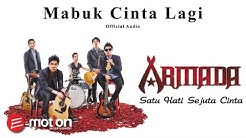 Armada - Mabuk Cinta Lagi (Official Audio)  - Durasi: 4:23. 