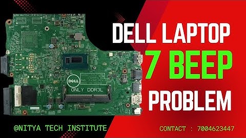 How to Fix Dell Laptop Continuous 7 Beep Issue || 13302-1 || @nityatechinstitute