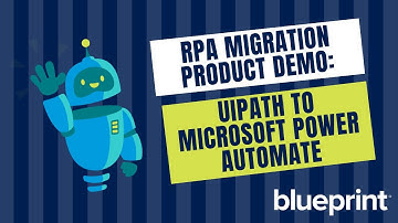 RPA Migration - UiPath to Microsoft Power Automate