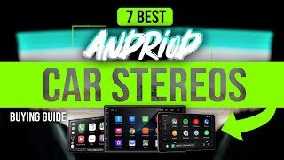 BEST ANDROID CAR STEREOS: 7 Android Car Stereos (2023 Buying Guide)