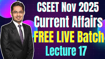 CSEET Current Affairs Video Lectures November 2025 | Lecture 17 | FREE Current Affairs Classes