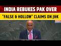 India Slams Pakistan At UNGA: Jammu And Kashmir Will Always Remain An Integral Part Of The Nation