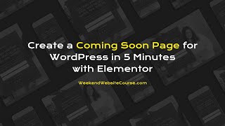 Create a Coming Soon Page for WordPress in 5 Minutes with @Elementor