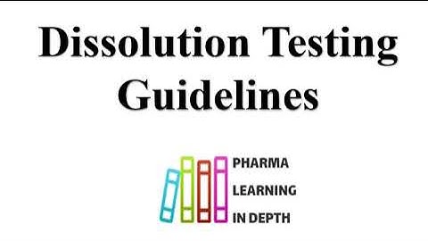 Dissolution Testing Guidelines