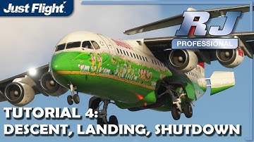 RJ Professional Tutorial 4 Descent, Landing & Shutdown | Just Flight