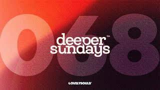 Lovely Souls: Deeper Sundays x T-Man 068 (Live from Oxygen Lounge)