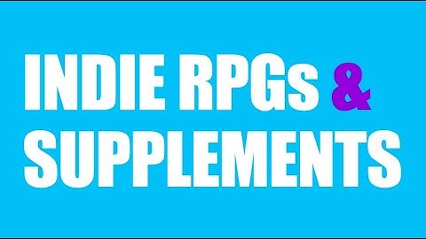 Indie RPGs and supplements