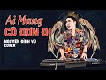 AI MANG CÔ ĐƠN ĐI | NGUYỄN ĐÌNH VŨ | K-ICM x APJ | LIVE LOOPING | COVER