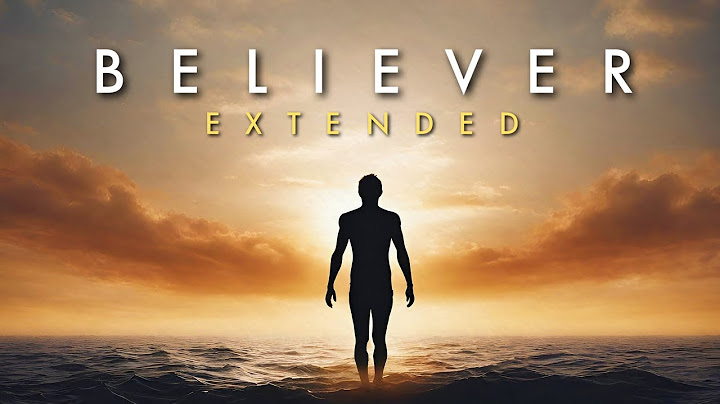 Believer Extended version - Extended performance video thumbnail